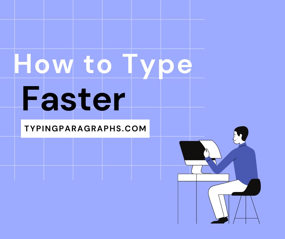 How to Type Faster: A Comprehensive Guide to Improving Your Typing Speed